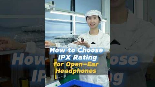 オープンイヤーヘッドホンの適切なIPX防水等級の選び方